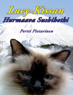 Lucy-Kissan Hurmaava Sushihetki - Pietarinen, Pertti