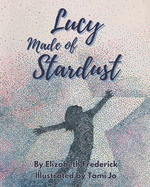 Lucy Made of Stardust