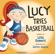 Lucy Tries Basketball