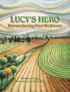 Lucy's Hero: Remembering Paul Wellstone - Shragg, Karen I, and Shanberg Schragg, Karen