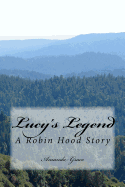 Lucy's Legend: A Robin Hood Story