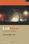 Lud Heat and Suicide Bridge