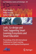 Ludic, Co-Design and Tools Supporting Smart Learning Ecosystems and Smart Education: Proceedings of the 6th International Conference on Smart Learning Ecosystems and Regional Development