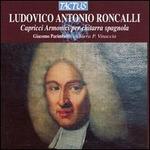 Ludovico Antonio Roncalli: Capricci Armonici per chitarra spagnola - Giacomo Parimbelli (guitar)