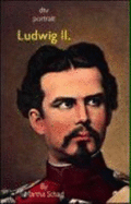 Ludwig II. Englische Ausgabe - Martha Schad