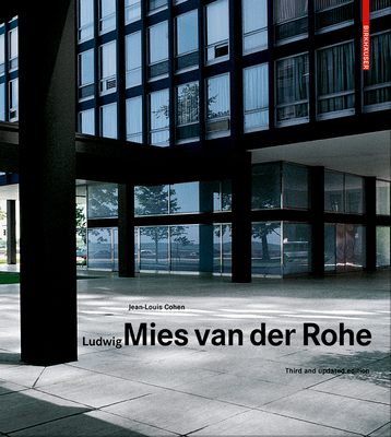 Ludwig Mies Van Der Rohe: Third and Updated Edition - Cohen, Jean-Louis