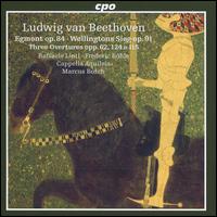 Ludwig van Beethoven: Egmont Op. 84; Wellingtons Sieg Op. 91; Three Overtures opp. 62, 124 & 115 - Frederic Bohle (sprecher); Cappella Aquileia; Marcus Bosch (conductor)