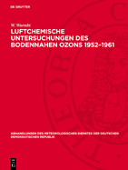 Luftchemische Untersuchungen Des Bodennahen Ozons 1952-1961: Methoden Und Ergebnisse
