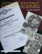 Luftwaffe Efficiency and Promotion Reports for the Knight's Cross Winners: Volume I