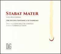 Luigi Boccherini: Stabat Mater - Gabriella Costa (soprano); San Remo Symphony Orchestra; Giancarlo De Lorenz (conductor)