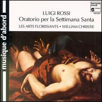 Luigi Rossi: Oratorio per la Settimana Santa - Agns Mellon (soprano); Andrew Lawrence-King (harp); Antoine Sicot (bass); Bernadette Charbonnier (viol);...