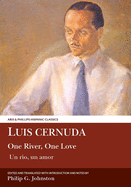 Luis Cernuda: One River, One Love