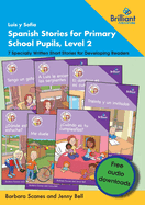 Luis y Sofa Spanish Stories for Primary School Pupils, Level 2: 7 Specially Written Short Stories for Developing Readers