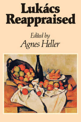 Lukcs Reappraised - Heller, Agnes, Professor (Editor)