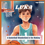 Luka: A Basketball Wunderkind in the Making