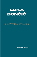 Luka DonCiC: A Slovenian Sensation