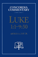 Luke 1:1-9:50 - Concordia Commentary