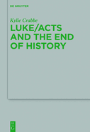 Luke/Acts and the End of History