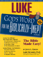Luke: God's Word for the Biblically-Inept - Gibson, Joyce L
