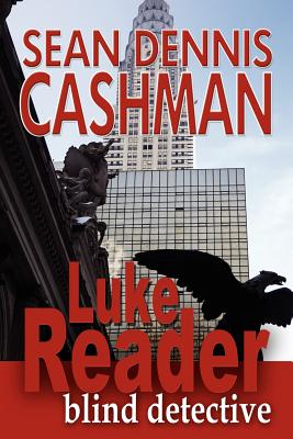 Luke Reader Blind Detective - Cashman, Sean Dennis