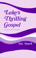 Luke's Thrilling Gospel