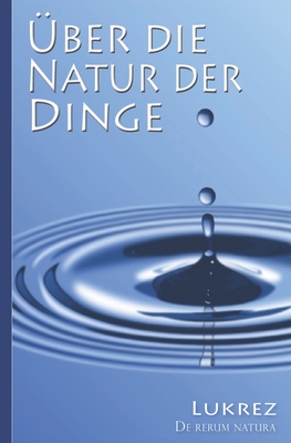 Lukrez: ?ber die Natur der Dinge - Carus, Titus Lucretius, and Diels, Hermann (Translated by), and Lukrez