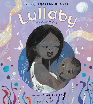 Lullaby (for a Black Mother) - Hughes, Langston