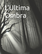 L'Ultima Ombra