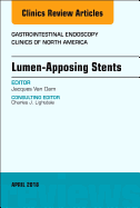 Lumen-Apposing Stents, an Issue of Gastrointestinal Endoscopy Clinics: Volume 28-2
