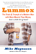 Lummox: The Trials and Triumph of a Modern Man with More Muscle Than Money (and a Whole Lot of Heart)