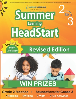 Lumos Summer Learning HeadStart, Grade 2 to 3: Fun Activities, Math, Reading, Vocabulary, Writing and Language Practice: Standards-aligned Summer Bridge Workbooks and Resources for Students Starting 3rd Grade - Learning, Lumos