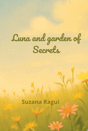 Luna and garden of secrets
