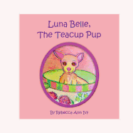 Luna Belle, the Teacup Pup: The House of Ivy