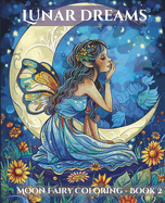 Lunar Dreams: Moon Fairy Coloring - Book 2