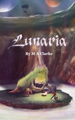 Lunaria - Clarke, M. A., and McCulloch, Samuel (Cover design by)