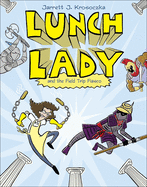 Lunch Lady 6: Lunch Lady and the Field Trip Fiasco
