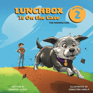 Lunchbox Is On The Case Episode 2: The Missing Girl