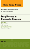 Lung Disease in Rheumatic Diseases, an Issue of Rheumatic Disease Clinics: Volume 41-2