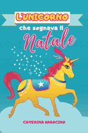 L'unicorno che sognava il Natale