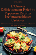 L'Univers Dlicieusement pic du Pepperoni Recettes Incontournables et Cratives