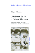 L'Univers de la cration littraire: Dans la chambre noire de l'criture: Hrodias de Flaubert