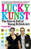 Lunky Kunst: The Rise and Fall of Young British Art