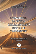 L'unzione, la guida dello Spirito Santo e i ministeri: Manuale Profetico Volume 2