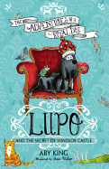 Lupo and the Secret of Windsor Castle: Book 1