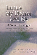 Lupus, My Doctor and Me: A Sacred Dialogue