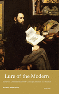 Lure of the Modern: European Lives in Nineteenth-Century Literature and Science