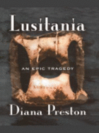 Lusitania an Epic Tragedy