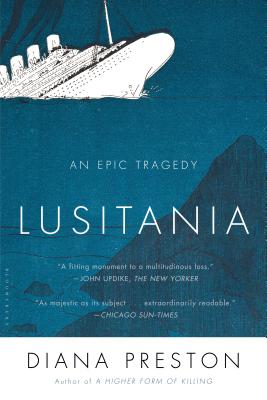Lusitania: An Epic Tragedy - Preston, Diana