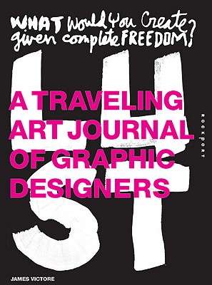 Lust: A Traveling Art Journal of Graphic Designers - Victore, James