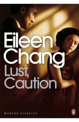 Lust, Caution - Chang, Eileen